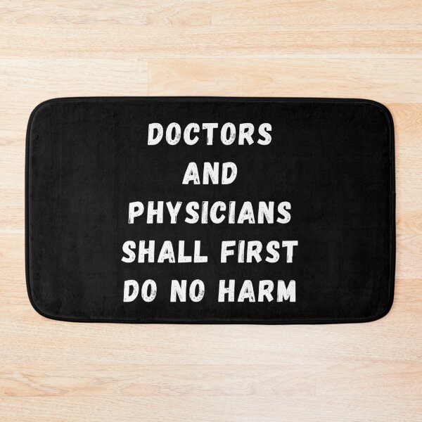 Item preview, Doctors And Physicians Shall First Do No Harm designed and sold by manandi1.