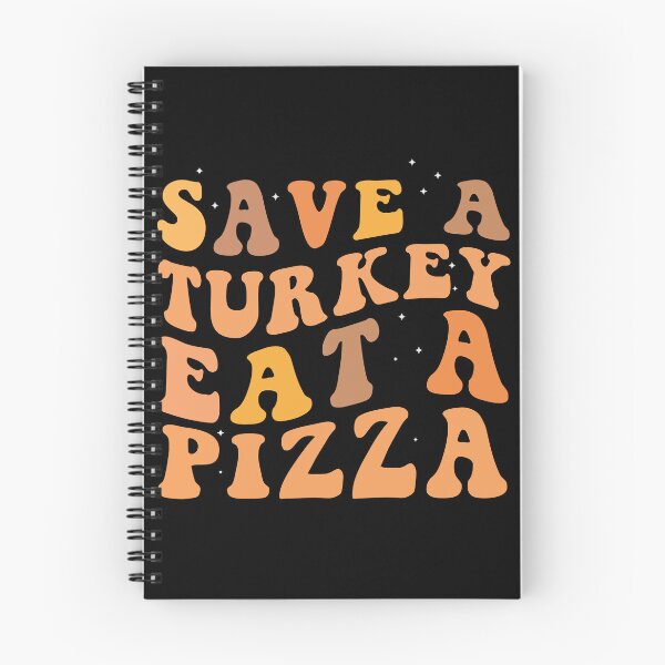 Item preview, Save A Turkey Eat A Pizza Thanksgiving designed and sold by Zikozaki.