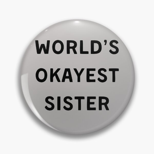 Item preview, WORLD'S OKAYEST SISTER | Funny Comical Gift Unique Fun Funniest Best | Home Accessories Clothes Presents Decor HECKINFAROUT designed and sold by Two Otters Co.
