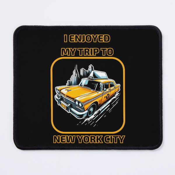 Item preview, Taxi: I Enjoyed My Trip To New York City designed and sold by Art Intelligence.