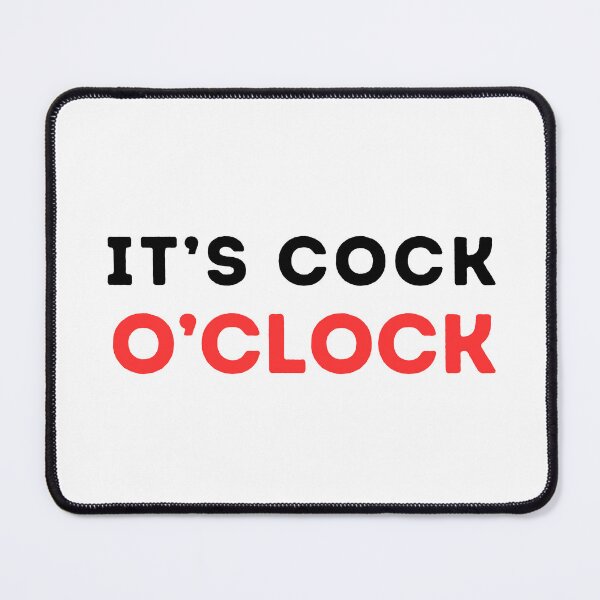 Item preview, It's Cock O'Clock designed and sold by KinkShoppe.