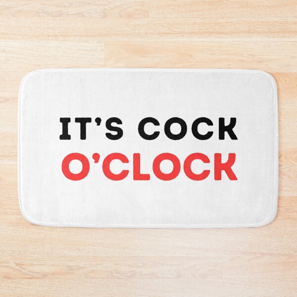 Item preview, It's Cock O'Clock designed and sold by KinkShoppe.