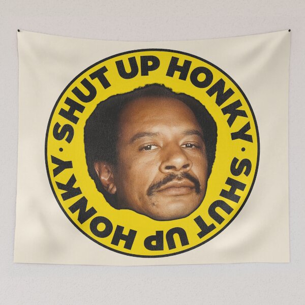 Item preview, SHUT UP HONKY! / George Jefferson  designed and sold by ourkid.