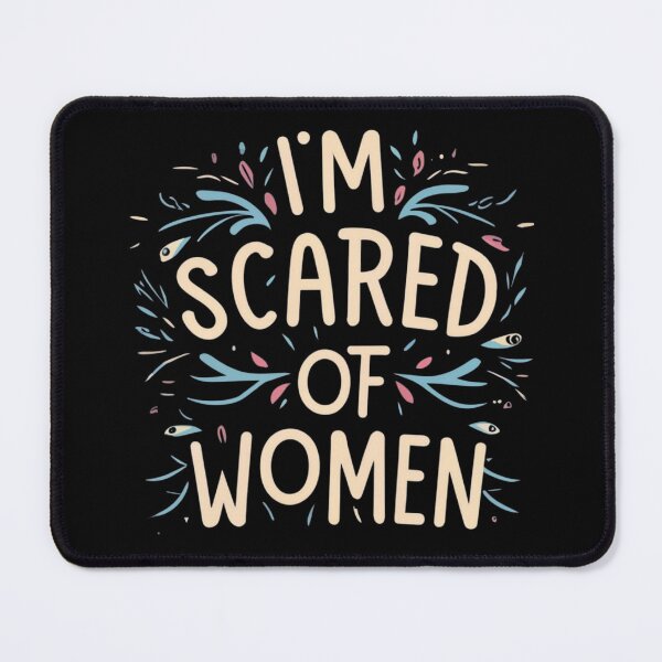 Item preview, im scared of women designed and sold by Print_Fuse.