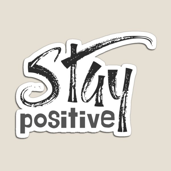 Artikel-Vorschau von Bleib positiv, designt und verkauft von TheVirtualSpace.