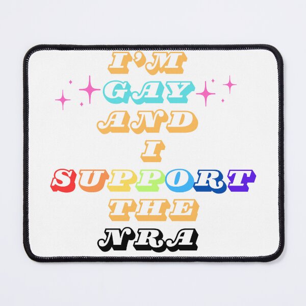 Item preview, I'm Gay and I support the NRA designed and sold by PrismaVisual.