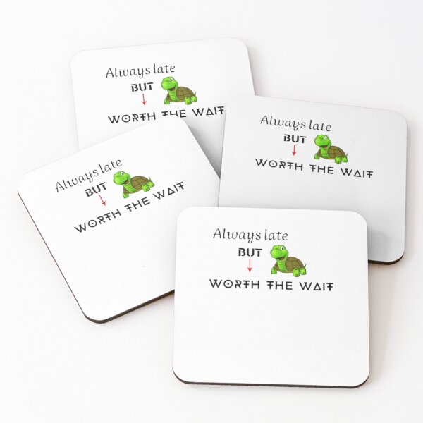 Item preview, Always Late But Worth The Wait  designed and sold by MJOSTORE.