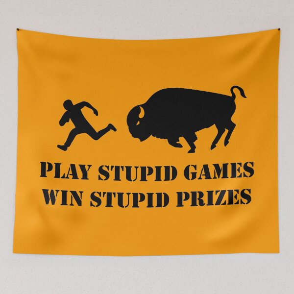 Item preview, Play Stupid Games, Win Stupid Prizes designed and sold by LucentJourneys.