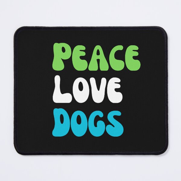 Item preview, Peace, Love, Dogs designed and sold by SyTcreations.