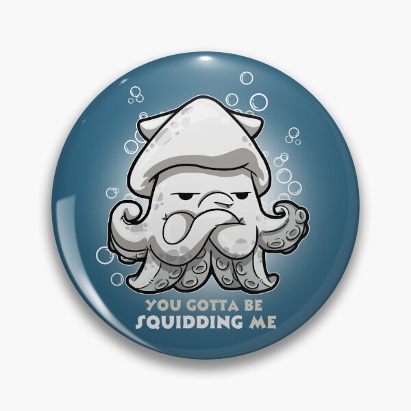 Item preview, You Gotta Be Squidding Me designed and sold by The magic  Yellow bus.