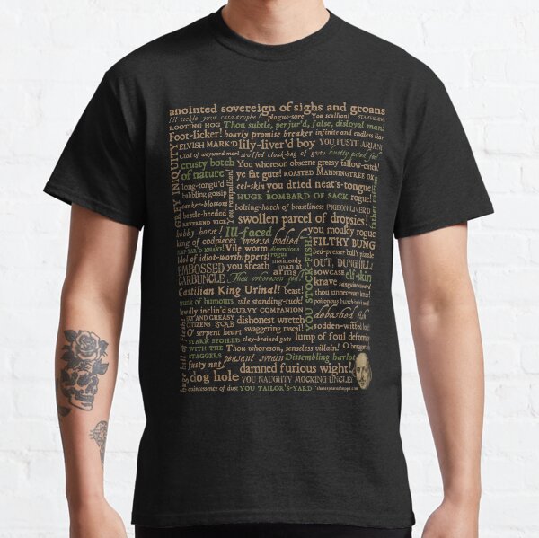 Shakespeare Insults Dark - Revised Edition (by incognita) Classic T-Shirt