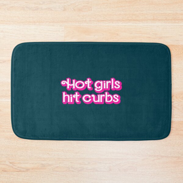 Item preview, Hot Girls Hit Curbs designed and sold by stewartgiselle8.