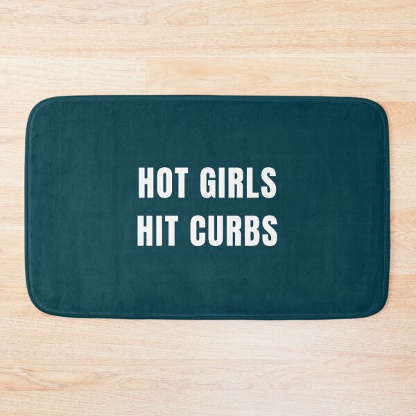 Item preview, Hot Girls Hit Curbs designed and sold by stewartgiselle8.