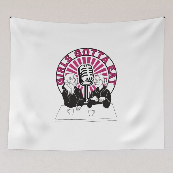 Item preview, Girls Gotta Eat Podcast Graphic designed and sold by Hayjay317.