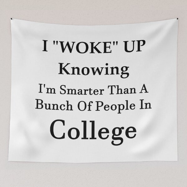 Item preview, I “WOKE” Up Knowing I am Smarter Than A Bunch Of People In College - Sarcastic Humor Of Woke College Folks designed and sold by Oaks Creations.