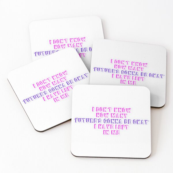 Item preview, IDK How Many ‘Future’s Gonna Be Okay’ I Have Left In Me designed and sold by 7StarsShop.