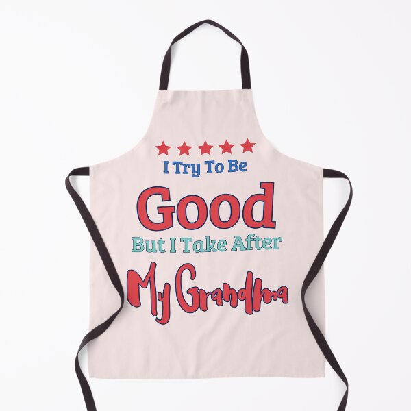 Item preview, I Try To Be Good, Take After, Father Day, GrandKids , Funny Tshirt Gift, Toddler grandpa designed and sold by KM ØNLY.