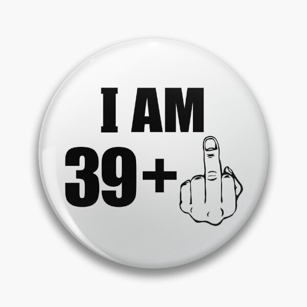 Item preview, I Am 39 + 1 plus Middle Finger 40th Birthday Funny designed and sold by fomodesigns.