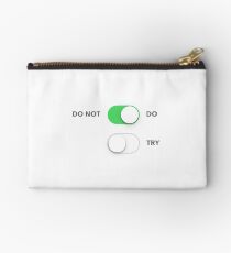 Do or do not Zipper Pouch