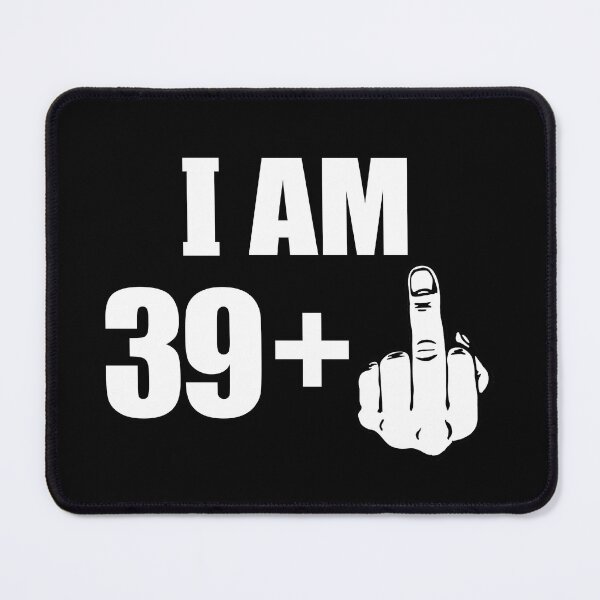 Item preview, Funny 40th Birthday I Am 39 plus 1 + Middle Finger  designed and sold by fomodesigns.