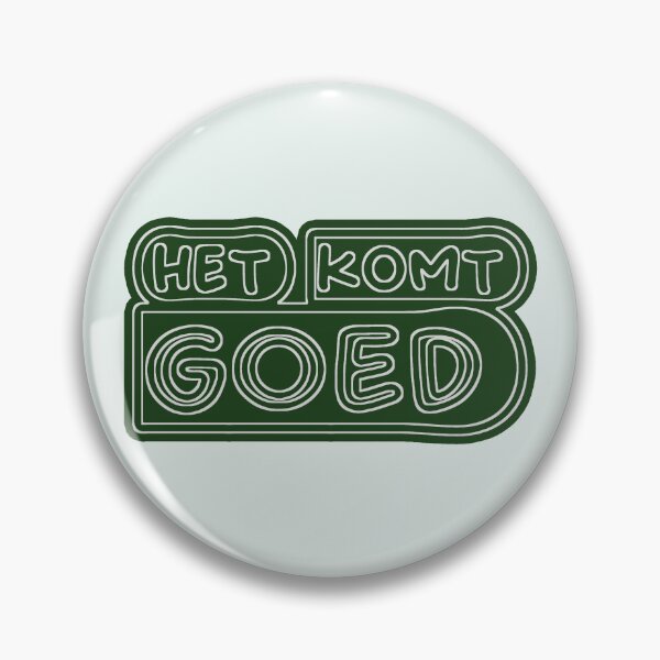 Item preview,  Het komt goed designed and sold by trudette.