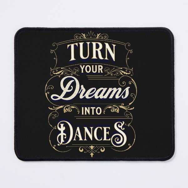 Item preview, Turn your Dreams into Dances designed and sold by SoramDesign.