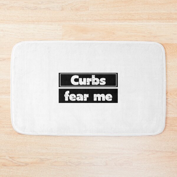 Item preview, Curbs fear me designed and sold by odessagonzalez6.
