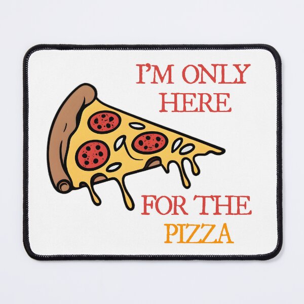 Item preview, i'm only here for the pizza designed and sold by Ivanc2814.