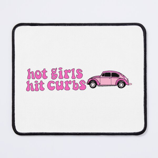 Item preview, Hot Girls Hit Curbs designed and sold by odessagonzalez6.
