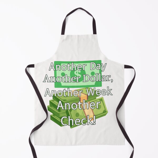 Item preview, Another Day, Another Check designed and sold by TxTaurus110.