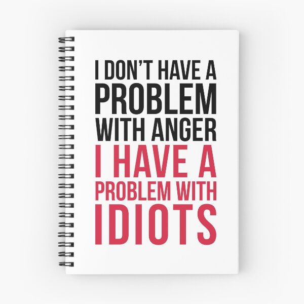 Item preview, I Have A Problem With Idiots Funny Sarcastic Quote designed and sold by quarantine81.