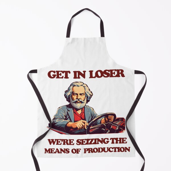 Item preview, Get In Loser We're Seizing The Means Of Production designed and sold by Ivanc2814.