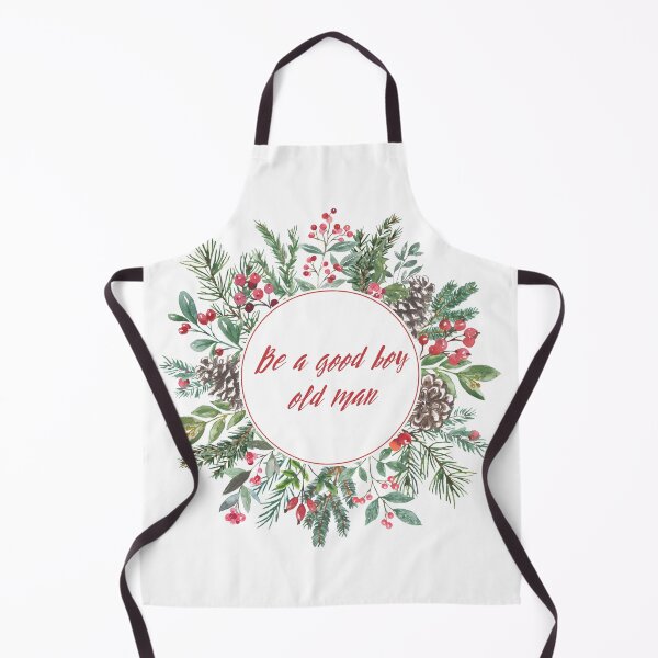 Item preview, Be a good boy old man - Christmas edition designed and sold by Spiffle.