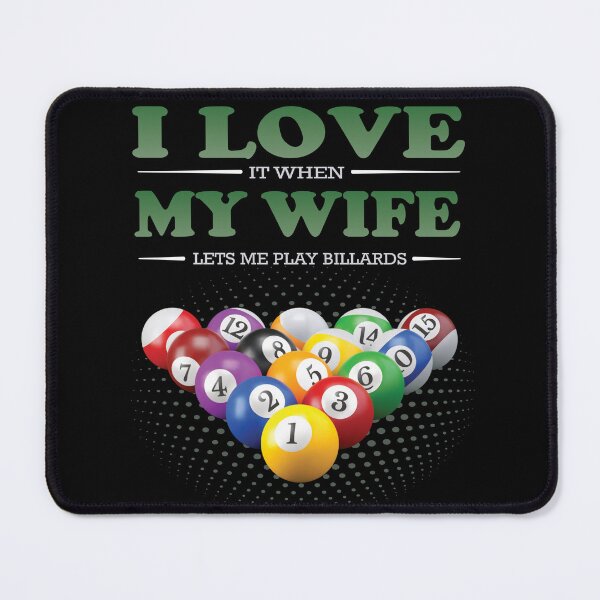 Item preview, Billiards Billiardplayer I Love My Wife designed and sold by Thomas Remmers.