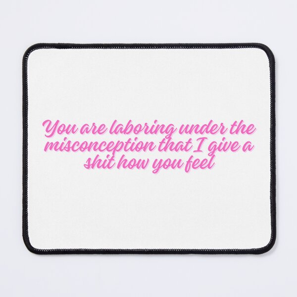 Item preview, You are laboring under the misconception designed and sold by Spiffle.