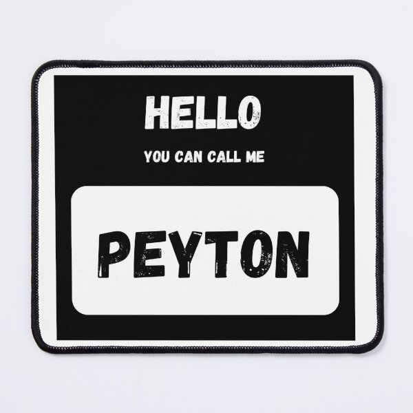 Item preview, Hello you can call me PEYTON Stylish Black Letter Edition designed and sold by IssaraStudio.