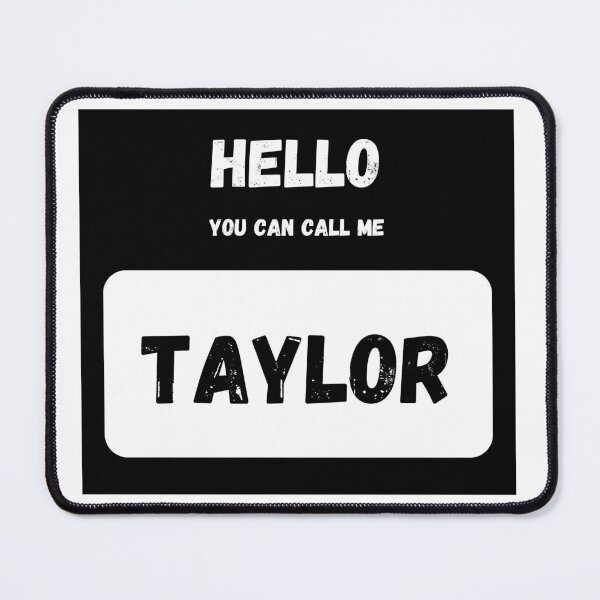 Item preview, Hello you can call me TAYLOR Stylish Black Letter Edition designed and sold by IssaraStudio.