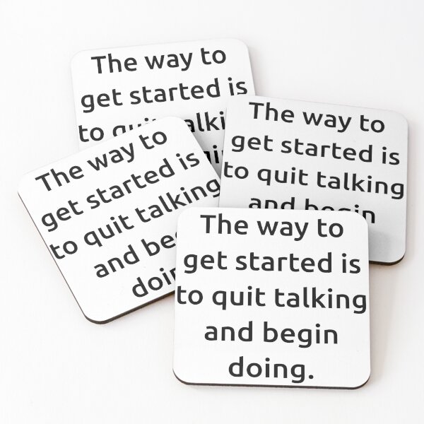 Item preview, The way to get started is to quit talking and begin doing. designed and sold by IMCDT.