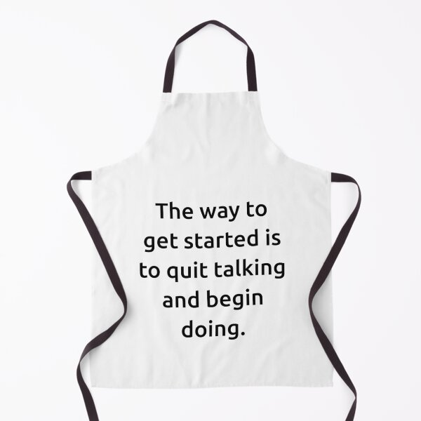 Item preview, The way to get started is to quit talking and begin doing. designed and sold by IMCDT.