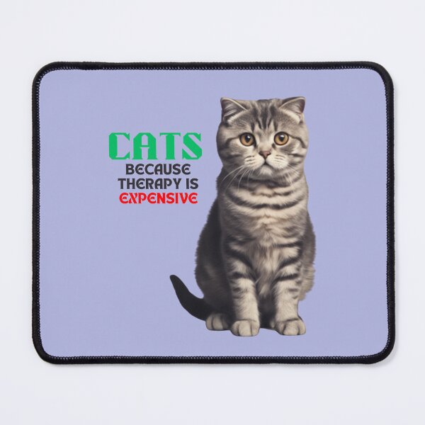 Item preview, Cats: because therapy is expensive designed and sold by DeJuin.