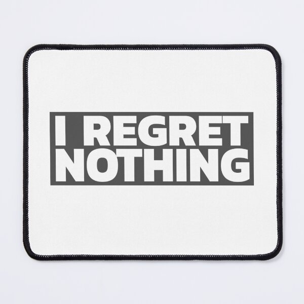Item preview, I Regret Nothing designed and sold by LeizyShop.