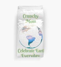 Crunchy Mom Earth Day Shirt Celebrate Everyday Duvet Cover