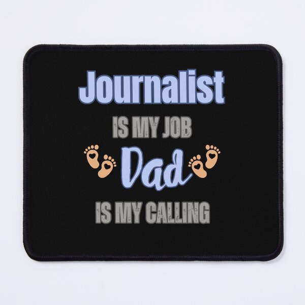 Item preview, Journalist Is My Job, Dad Is My Calling.  designed and sold by WenegeeDesigns.