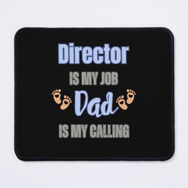 Item preview, Director Is My Job, Dad Is My Calling designed and sold by WenegeeDesigns.