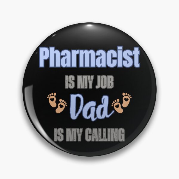 Item preview, Pharmacist Is My Job, Dad Is My Calling designed and sold by WenegeeDesigns.