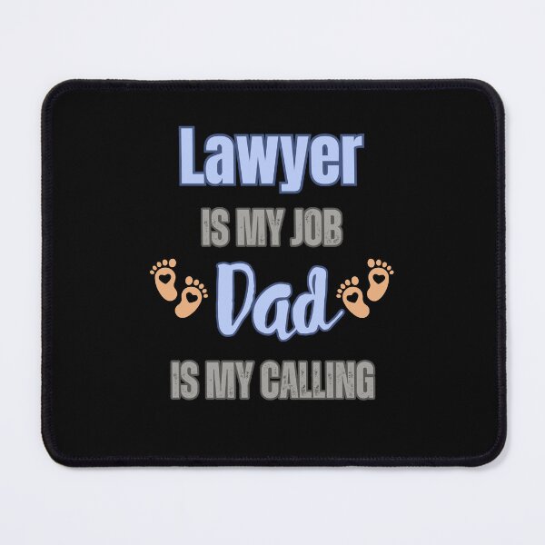 Item preview, Lawyer Is My Job, Dad Is My Calling designed and sold by WenegeeDesigns.
