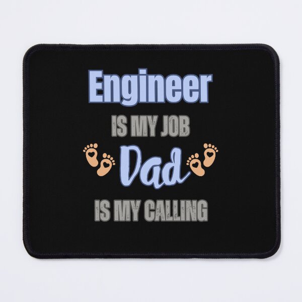 Item preview, Engineer Is My Job, Dad Is My Calling designed and sold by WenegeeDesigns.