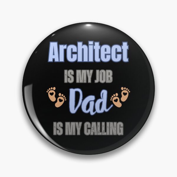 Item preview, Architect Is My Job, Dad Is My Calling designed and sold by WenegeeDesigns.