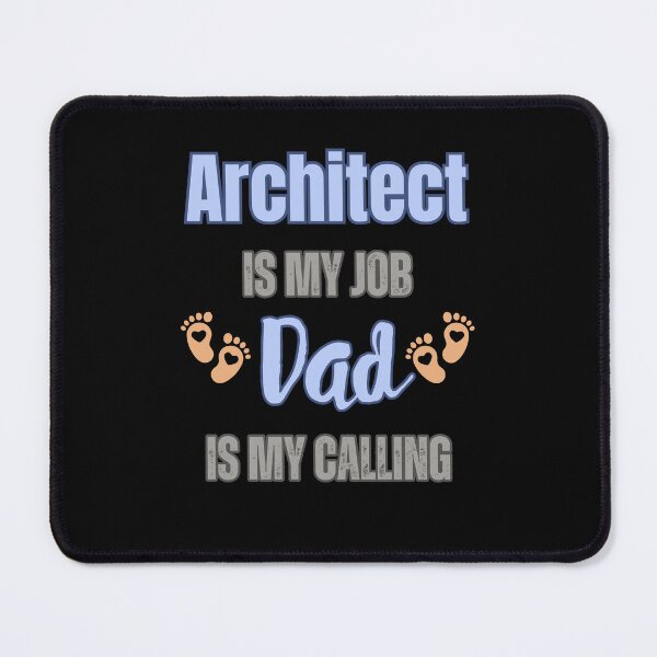 Item preview, Architect Is My Job, Dad Is My Calling designed and sold by WenegeeDesigns.