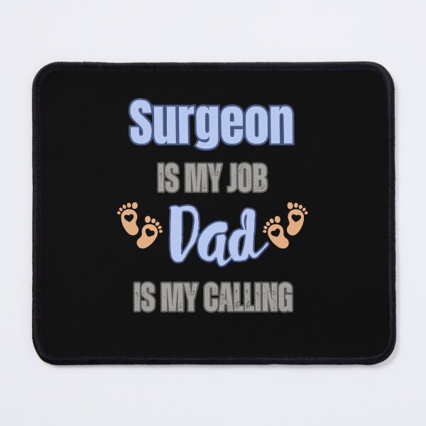 Item preview, Surgeon Is My Job, Dad Is My Calling designed and sold by WenegeeDesigns.